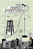 The Perfect Everything 0692229361 Book Cover