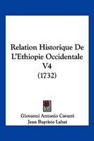 Relation Historique De L'Ethiopie Occidentale V4 (1732) 1166207161 Book Cover