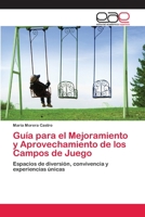 Guía para el Mejoramiento y Aprovechamiento de los Campos de Juego 3659004901 Book Cover