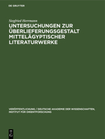 Untersuchungen zur Überlieferungsgestalt mittelägyptischer Literaturwerke 3112539699 Book Cover