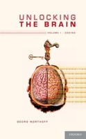 Unlocking the Brain: Volume 1: Coding 0199826986 Book Cover
