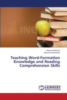 Teaching Word-Formation Knowledge and Reading Comprehension Skills 3659344729 Book Cover