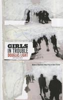 Girls In Trouble: Stories 1558499237 Book Cover