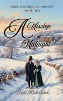 A Misstep at Midnight (Pride and Prejudice Mishaps) B0GS1PWR71 Book Cover
