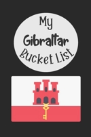 My Gibraltar Bucket List: Novelty Bucket List Themed Notebook 1086672143 Book Cover