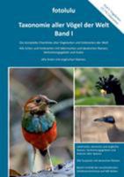 Taxonomie aller Vögel der Welt - Band I: Die komplette Checkliste aller Vogelarten und Unterarten der Welt 3752847336 Book Cover