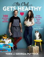 The Chef Gets Healthy: 100 Gluten-Free Recipes 0670077585 Book Cover