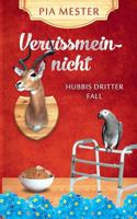 Vergissmeinnicht: Hubbis dritter Fall 3746911311 Book Cover