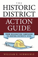 The Historic District Action Guide: From Designation Campaigns to Keeping Districts Vital 1538103540 Book Cover