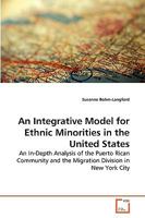 An Integrative Model for Ethnic Minorities in the United States 3639265203 Book Cover