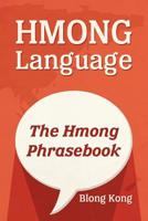 Hmong Language: The Hmong Phrasebook 1535176121 Book Cover