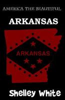 Arkansas (America the Beautiful) 1523698594 Book Cover