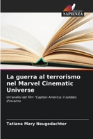 La guerra al terrorismo nel Marvel Cinematic Universe (Italian Edition) 6208786339 Book Cover