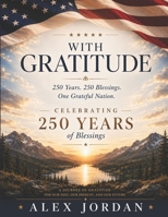 With Gratitude: 250 Years. 250 Blessings. One Grateful Nation. B0HF89H86N Book Cover