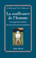 La souffrance de l'homme: Une approche globale du fonctionnement psychique 2226395083 Book Cover