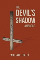 The Devil's Shadow: Ambrose 1649572174 Book Cover