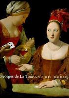 Georges de La Tour and His World 0894682628 Book Cover