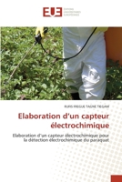 Elaboration d'un capteur électrochimique 6203425249 Book Cover