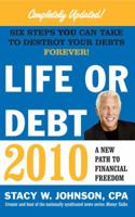 Life or Debt 2010: A New Path to Financial Freedom 1439168601 Book Cover
