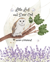 Little Leaf and Dear Owl B0C9SHLWGF Book Cover