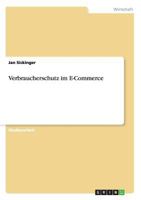 Verbraucherschutz im E-Commerce 3640998529 Book Cover