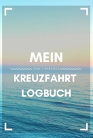 Mein Kreuzfahrt Logbuch: 120 Seiten. Liebevoll gestaltet. Modern. (German Edition) 1659139015 Book Cover