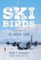 Skibirds: Adventures of The Raven Gang 1736624504 Book Cover