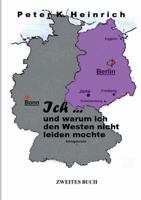 Ich ... Und Warum Ich Den Westen Nicht Leiden Mochte 3849574059 Book Cover