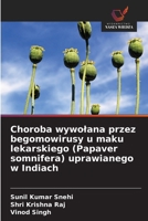 Choroba wywolana przez begomowirusy u maku lekarskiego (Papaver somnifera) uprawianego w Indiach 620918734X Book Cover
