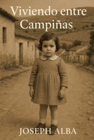 Viviendo entre Campiñas (Spanish Edition) B0F9YFX29F Book Cover