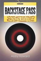 Backstage Pass: Broken Record 1493194372 Book Cover