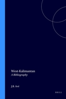 West-Kalimantan: A Bibliography 9067650412 Book Cover