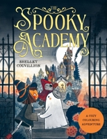 The Spooky Academy: A cozy and quirky colouring book for adults 103543427X Book Cover