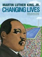 Martin Luther King, Jr.  Changing Lives 1555017797 Book Cover