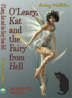 O'Leary, Kat and the Fairy from Hell 0983183953 Book Cover