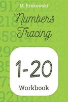 Tracing Numbers 1-20: Writing Workbook 1796803669 Book Cover