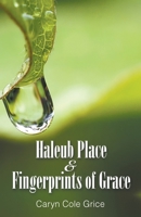 Haleub Place & Fingerprints of Grace 1647497035 Book Cover