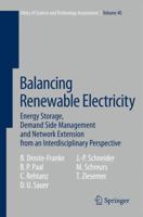 Balancing Renewable Electricity: Energy Storage, Demand Side Management, and Network Extension from an Interdisciplinary Perspective 3642436412 Book Cover