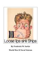 Loose Lips Sink Ships 1728321158 Book Cover