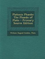 Platonis Phaedo: The Phaedo of Plato 1293840025 Book Cover