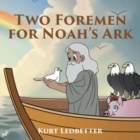 Two Foremen for Noah's Ark B0F4G8G95H Book Cover