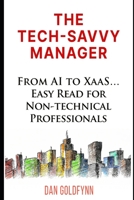 The Tech-Savvy Manager: Ten Concepts from AI to XaaS 1795732482 Book Cover