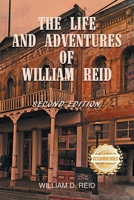 The Life and Adventures of William Reid 1963718291 Book Cover