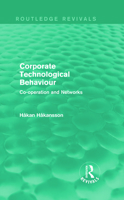 Corporate Technological Behaviour: Co-Operation and Networks 1138838918 Book Cover