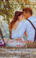 Twin Flames 101 Manifesting Union: Twin Flame Guide: From Separation to Manifesting Union and Facts 1637456123 Book Cover