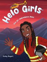 Helo Girls: The Air Ambulance Pilot 1966786700 Book Cover