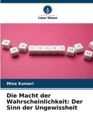 Die Macht der Wahrscheinlichkeit: Der Sinn der Ungewissheit 6207413865 Book Cover