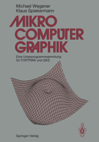 Mikrocomputer-Graphik: Eine Unterprogrammsammlung Fur FORTRAN Und Gks 354051015X Book Cover