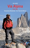 Via Alpina - Roter Weg: Grenzenlose Wanderlust - Von Triest bis Monaco 3347413962 Book Cover
