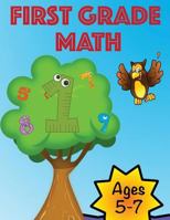 First Grade Workbook: Math 1548259128 Book Cover
